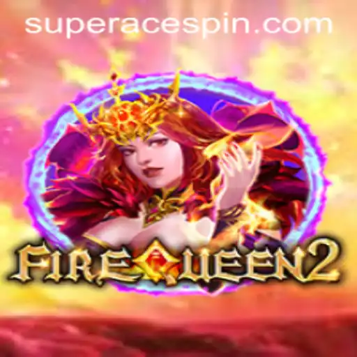 FireQueen2: Exploring the Thrilling Realm of Superace