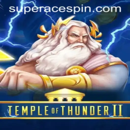 TempleofThunderII: Unveiling the Legacy of Superace